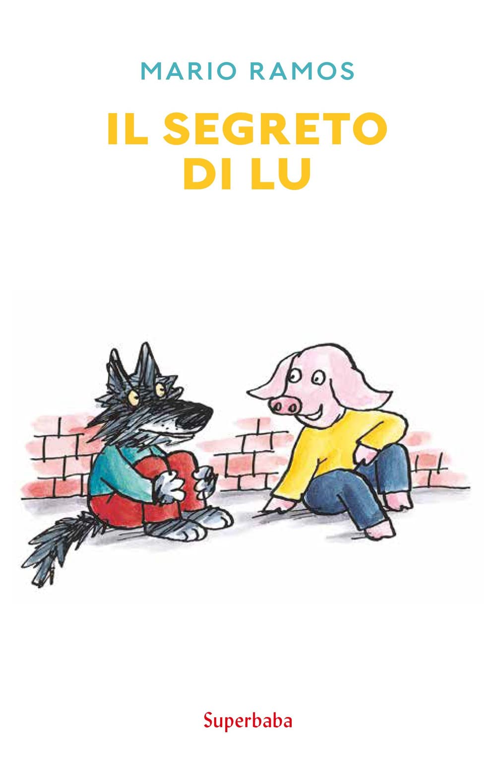 Il segreto di Lu. Ediz. a colori: UN MONDE DE COCHON (Superbaba) Non-fiction