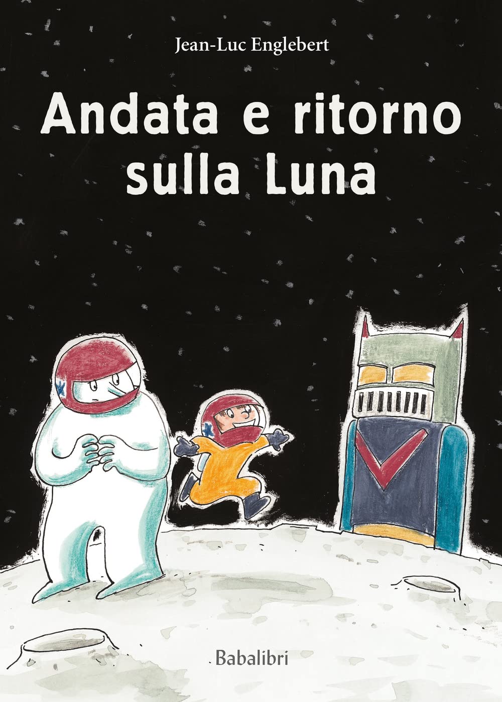 Andata e ritorno sulla luna. Ediz. a colori book