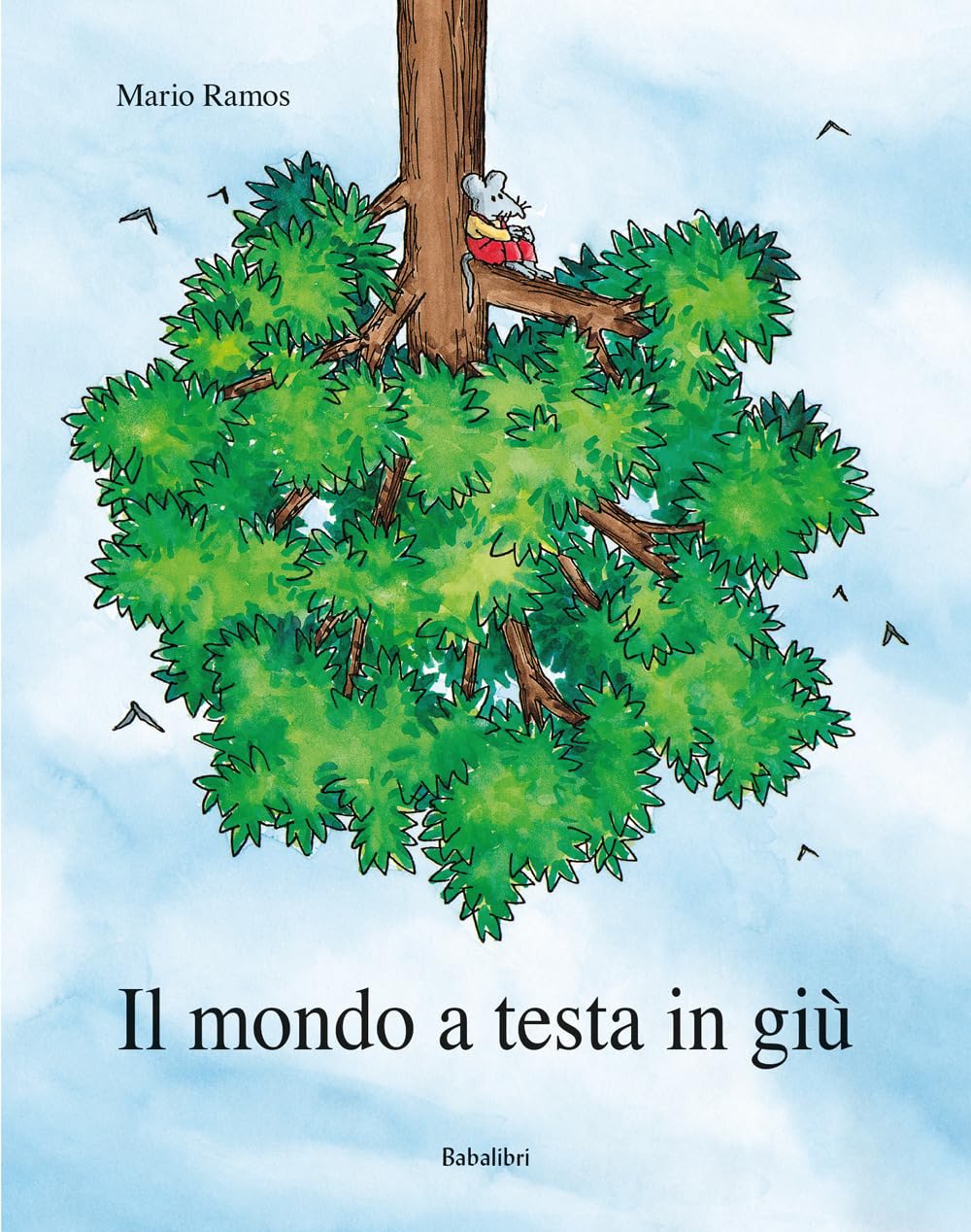 Il mondo a testa in giù. Ediz. a colori book