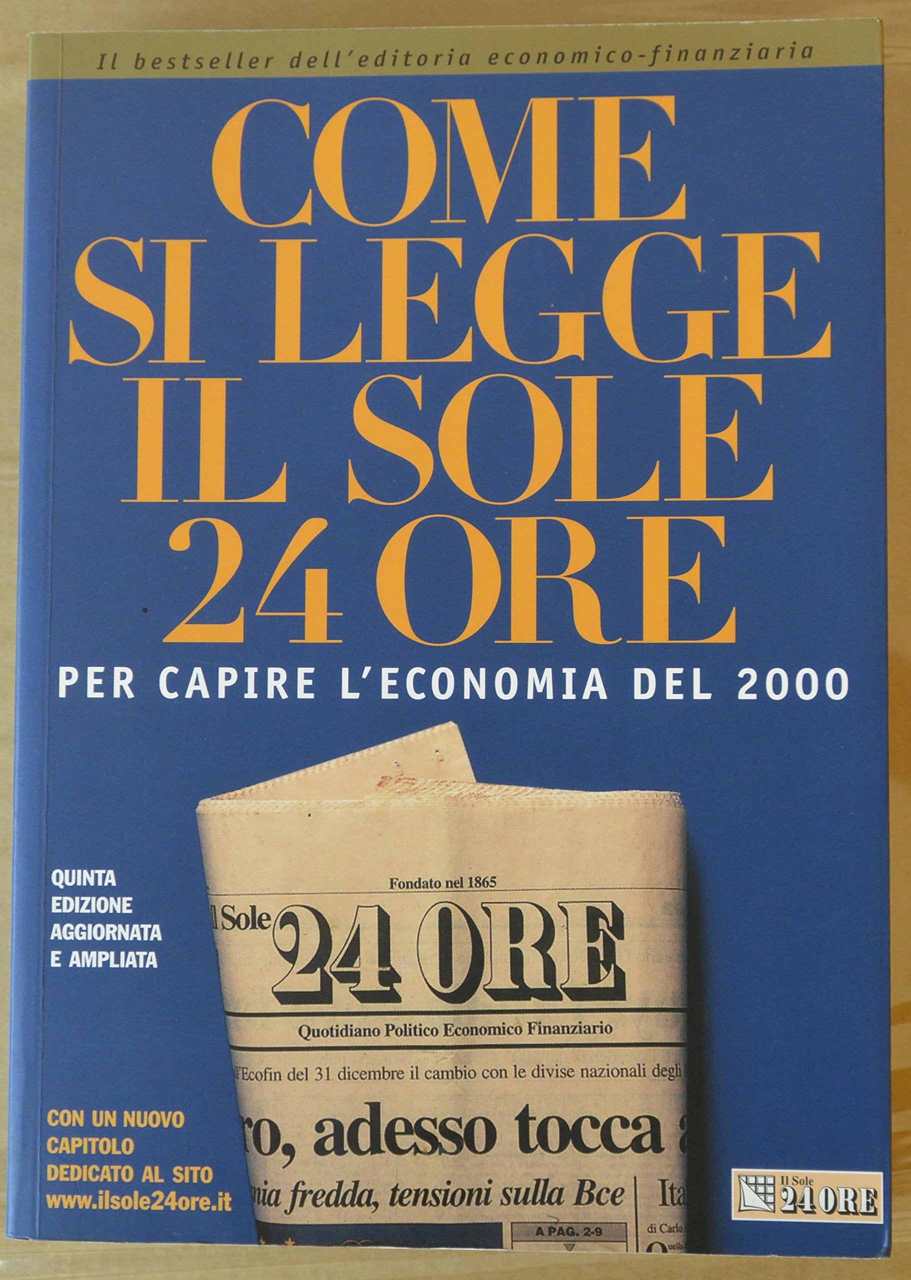 Come si legge Il Sole 24 Ore. Per capire l'economia del 2000 (Le guide de Il sole 24 ore) Business, Finance & Career