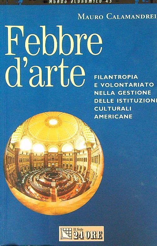 Febbre d'arte. Filantropia e volontariato nella gestione delle istituzioni culturali americane book