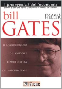 Bill Gates. Il rivoluzionario del software e leader dell'era informatica book