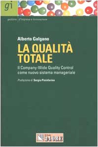 La qualità totale. Il company-wide quality control come nuovo sistema manageriale (L' impresa) Business, Finance & Career