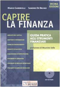 Capire la finanza. Guida pratica agli strumenti finanziari. Con CD-ROM book