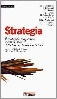 Strategia. Il vantaggio competitivo secondo i maestri della Harvard Business School book