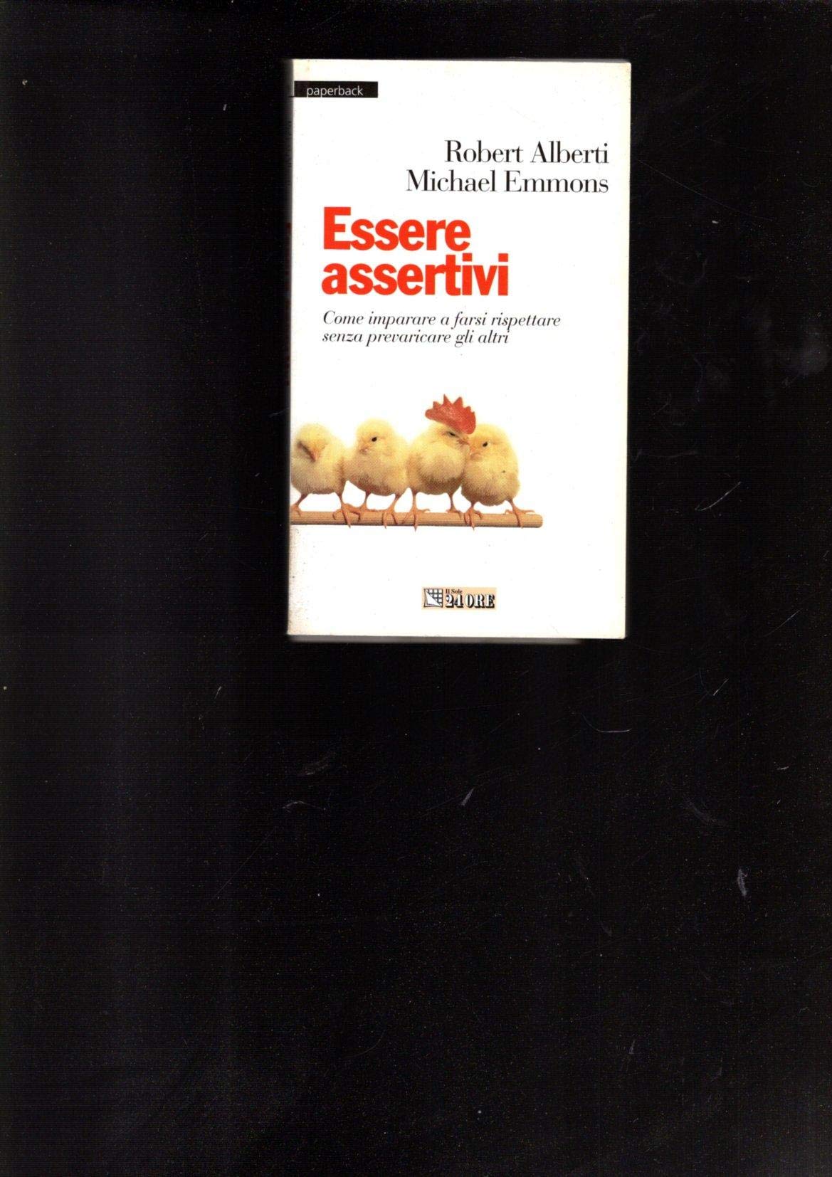 Essere assertivi. Come imparare a farsi rispettare senza prevaricare gli altri (Paperback) Lifestyle