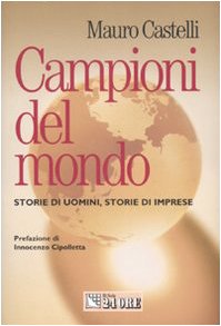 Campioni del mondo. Storie di uomini, storie di imprese book