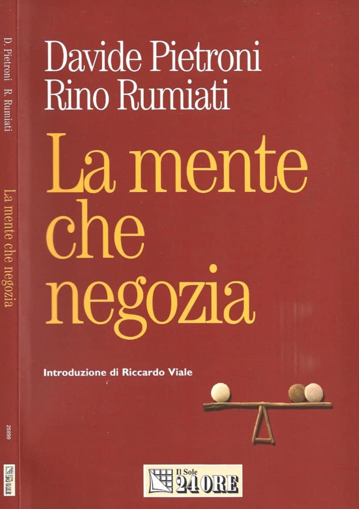 La mente che negozia. Come la psicologia ci insegna a contrattare in economia Business, Finance & Career