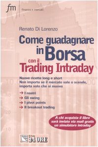 Come guadagnare in borsa con il trading intraday (Finanza e mercati) Business & Technology