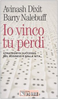 Io vinco, tu perdi. Strategie di successo nel business e nella vita book