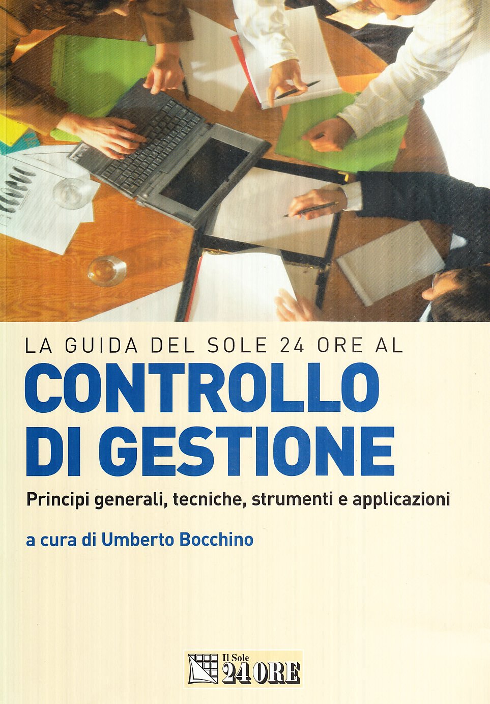 Controllo di gestione. Principi generali, tecniche, strumenti, applicazioni Business, Finance & Career