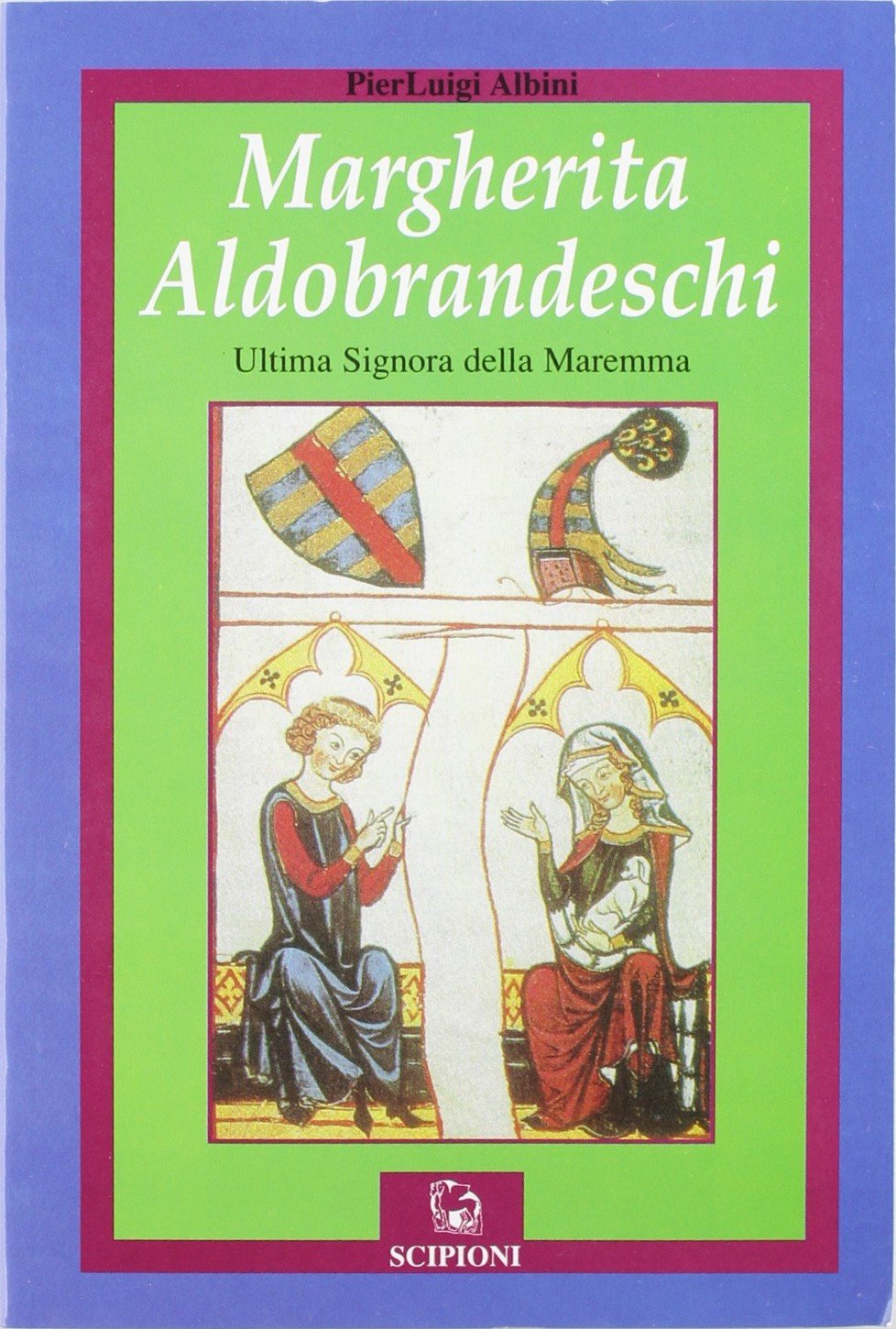 Margherita Aldobrandeschi. L'ultima signora della Maremma book