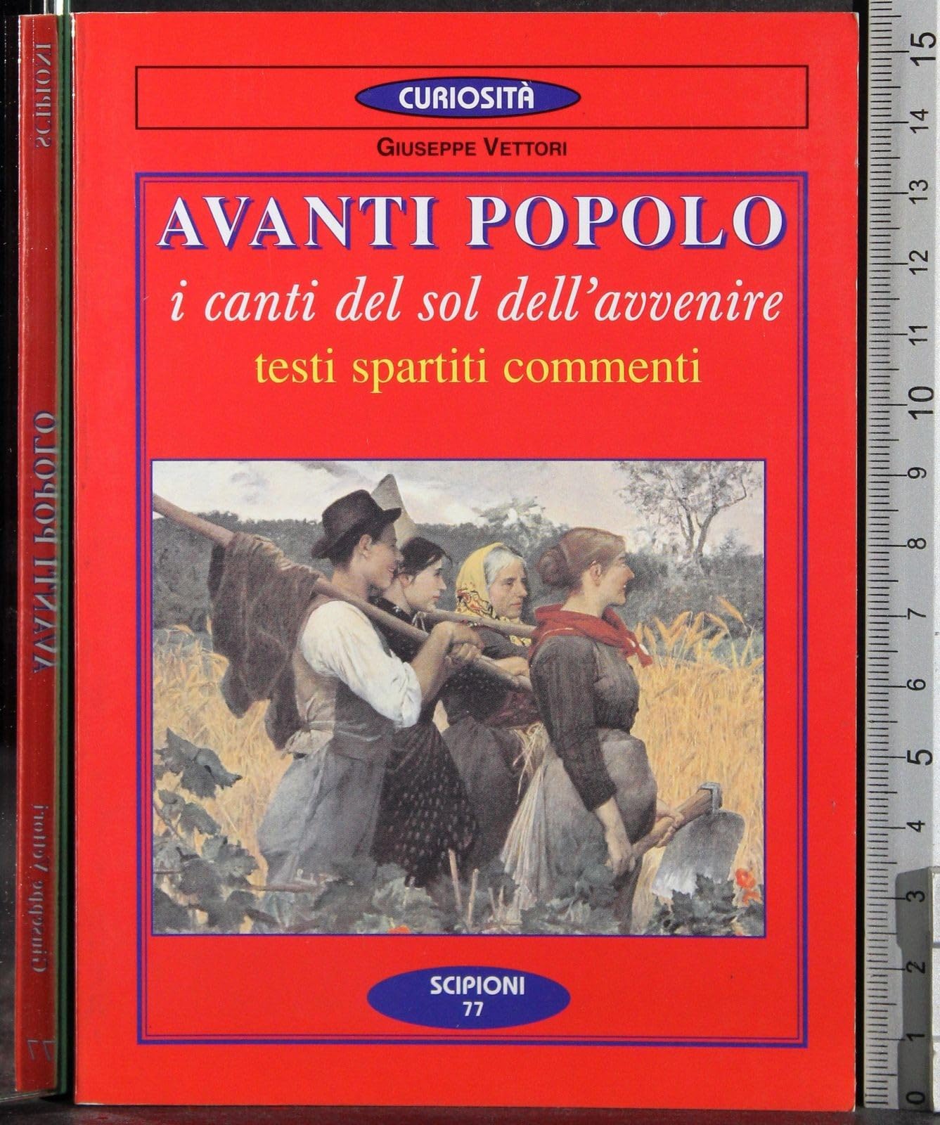 Avanti popolo. I canti del sol dell'avvenire. Testi, spartiti, commenti Arts & Music