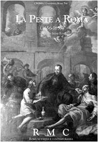 La peste a Roma (1656-1657) (Roma moderna e contemporanea) Politics & History