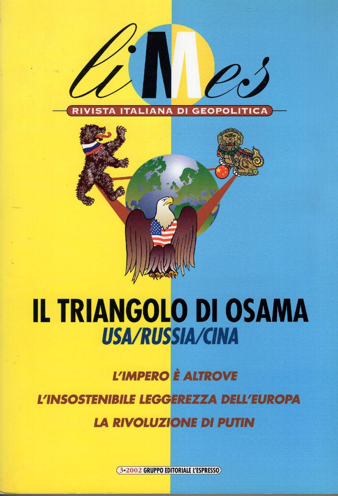 Limes. Rivista italiana di geopolitica. Il triangolo di Osama Usa/Russia/Cina (2002) (Vol. 3) Politics & History