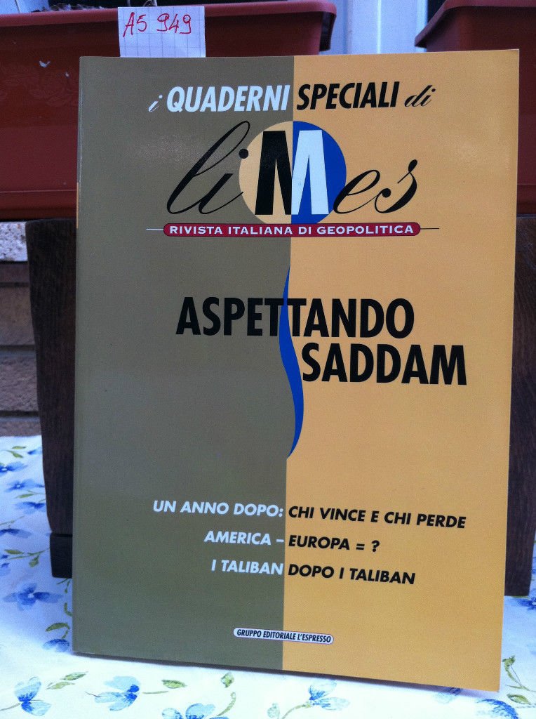 Aspettando Saddam. I quaderni speciali di Limes. Rivista italiana di geopolitica Books