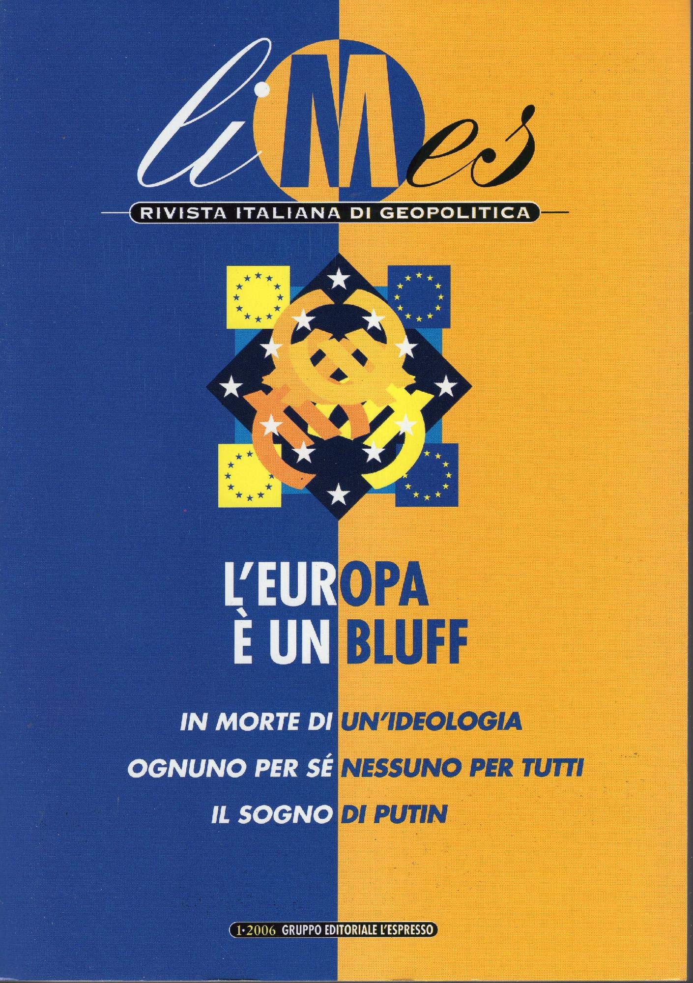Limes. Rivista italiana di geopolitica. L'Europa è un bluff (2006) (Vol. 1) Reference Books
