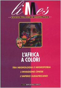 Limes. Rivista italiana di geopolitica. L'Africa a colori (2006) (Vol. 3) book