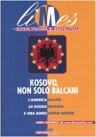 Limes. Rivista italiana di geopolitica. Kosovo (2008) (Vol. 2) Reference Books