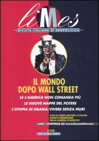 Limes. Rivista italiana di geopolitica (2008) (Vol. 5) Reference Books