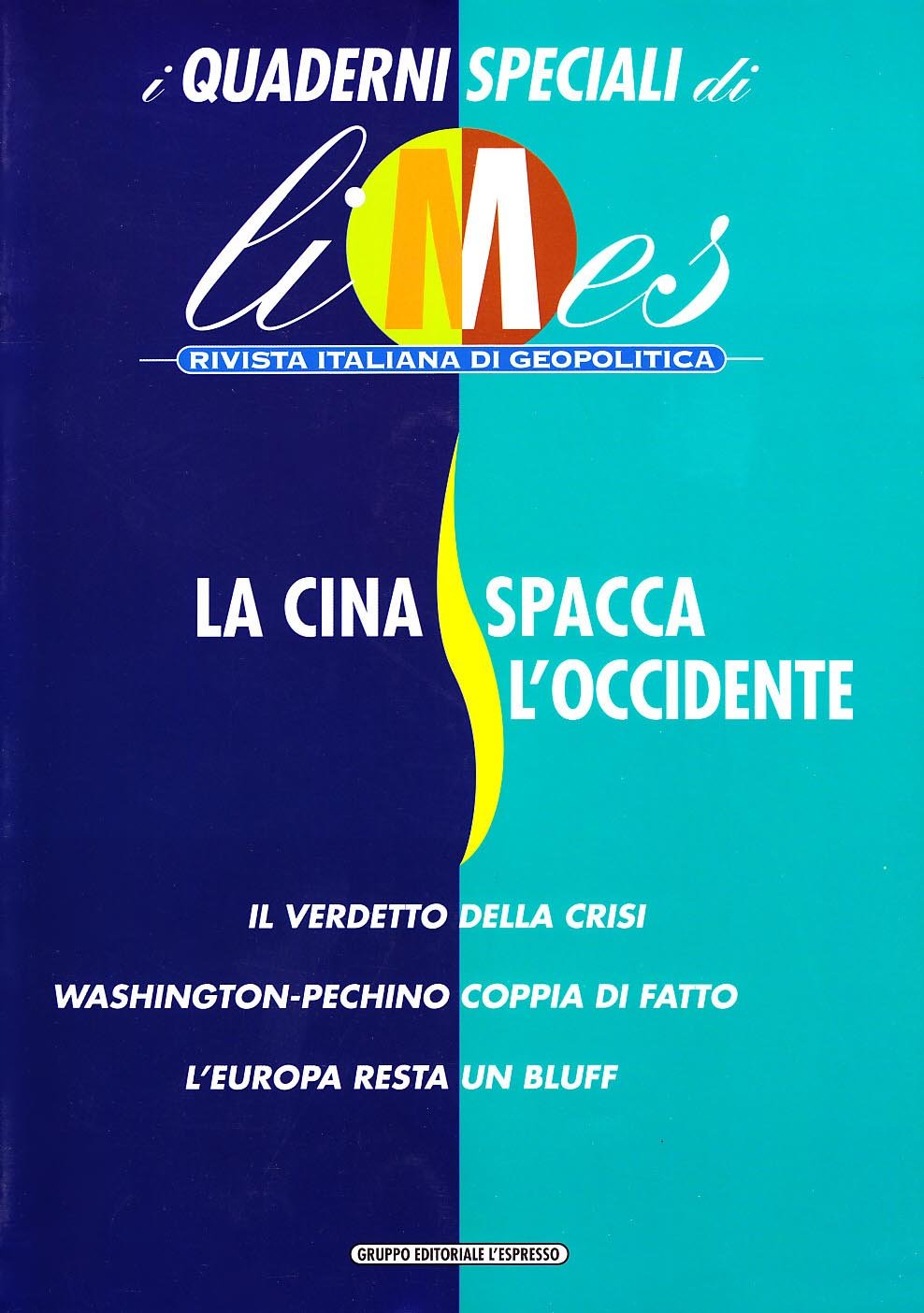 La Cina spacca l'occidente. I quaderni speciali di Limes. Rivista italiana di geopolitica Reference Books