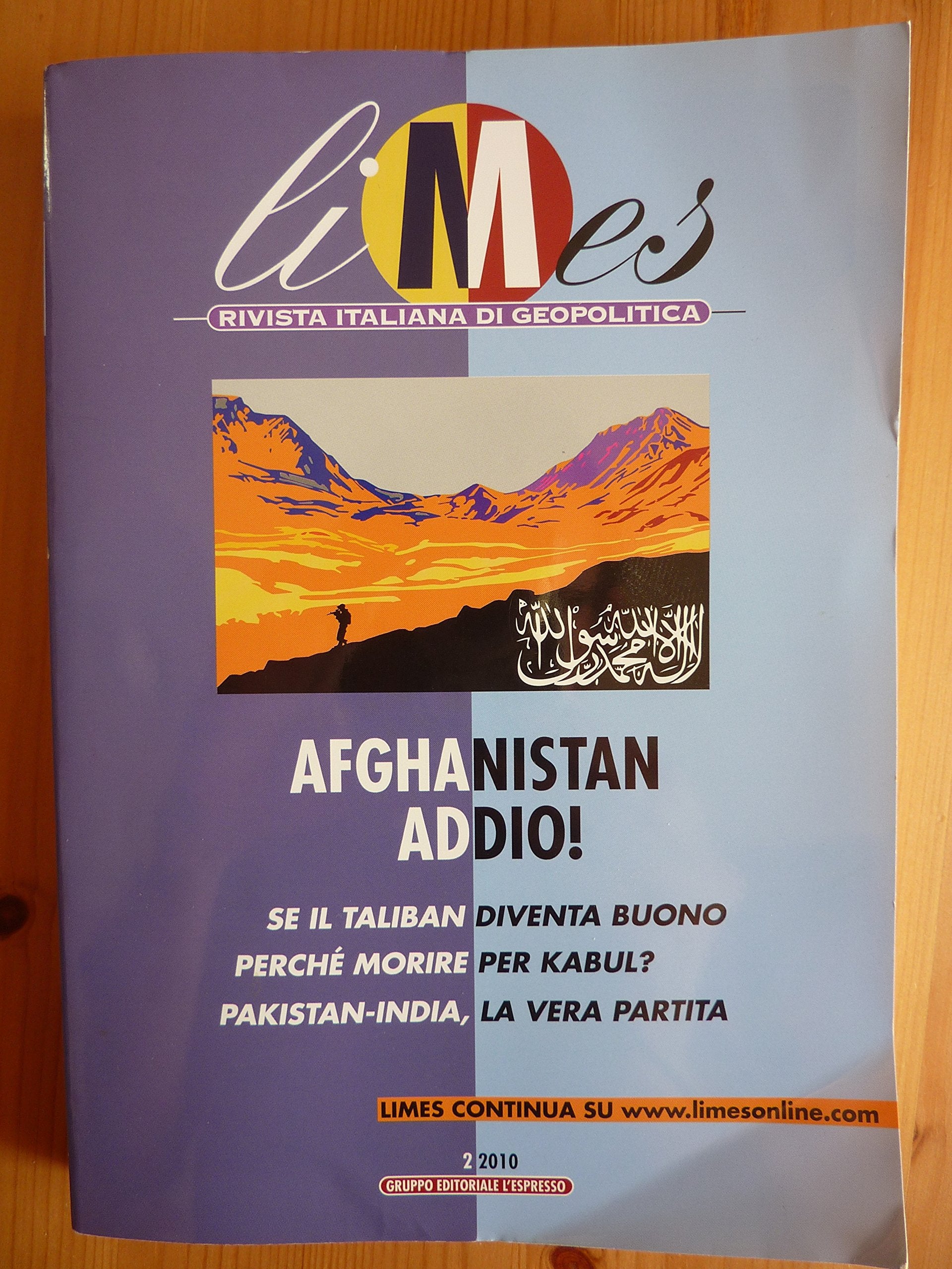 Limes. Rivista italiana di geopolitica. Afghanistan addio! (2010) (Vol. 2) book