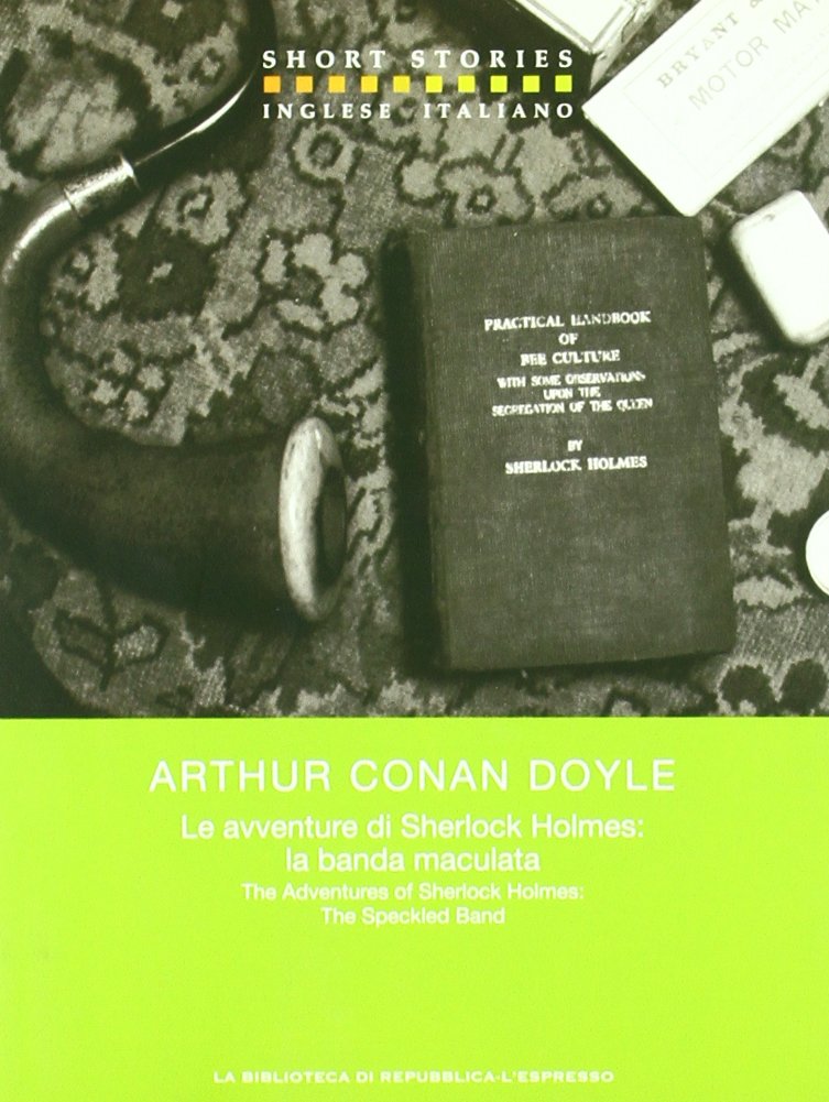Le avventure di Sherlock Holmes: la banda maculata. Testo inglese a fronte (Short stories) Contemporary literature
