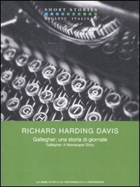 Gallegher: una storia di giornale. Testo inglese a fronte Classics