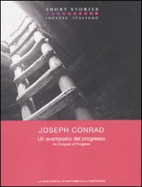 Un avamposto del progresso. Testo inglese a fronte (Short stories) Classics