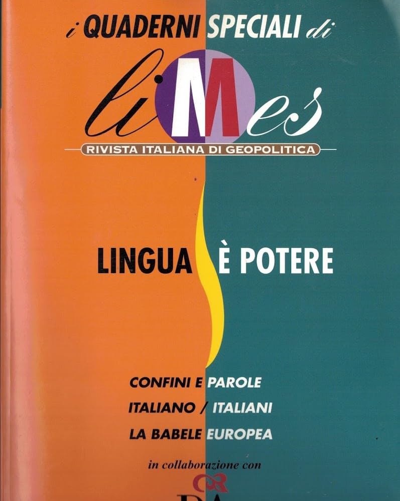 Lingua è potere. I quaderni speciali di Limes. Rivista italiana di geopolitica (Vol. 3) Reference Books