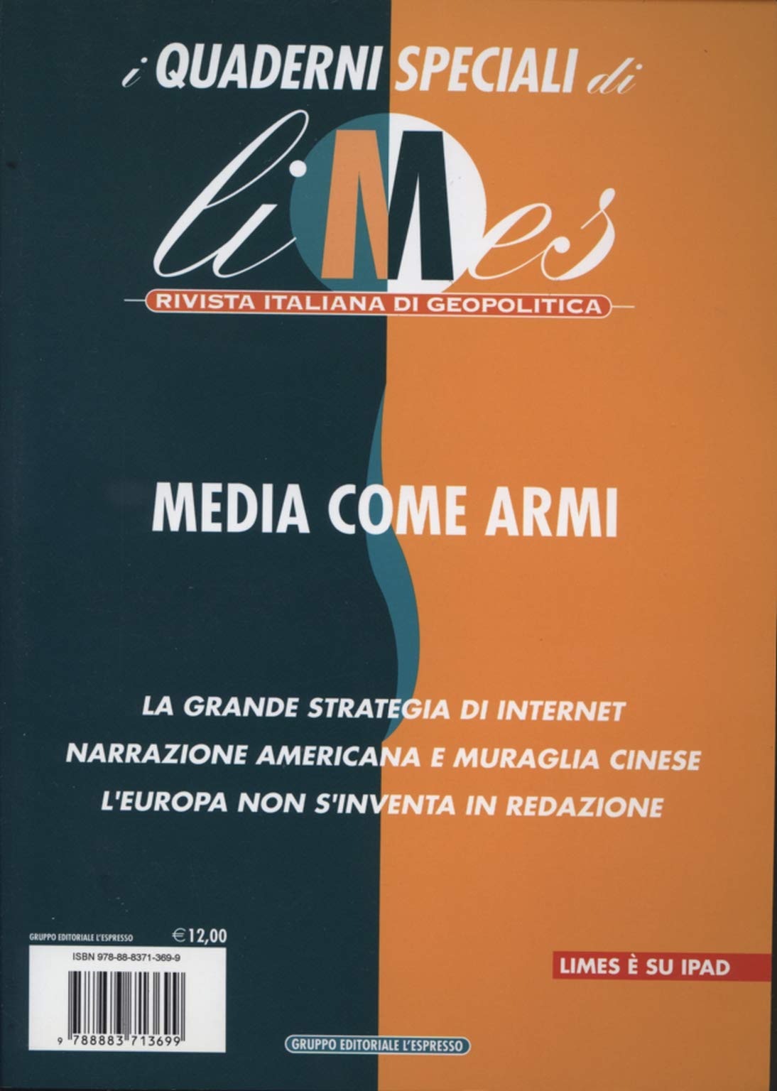 Media come armi. I quaderni speciali di Limes. Rivista italiana di geopolitica Reference Books