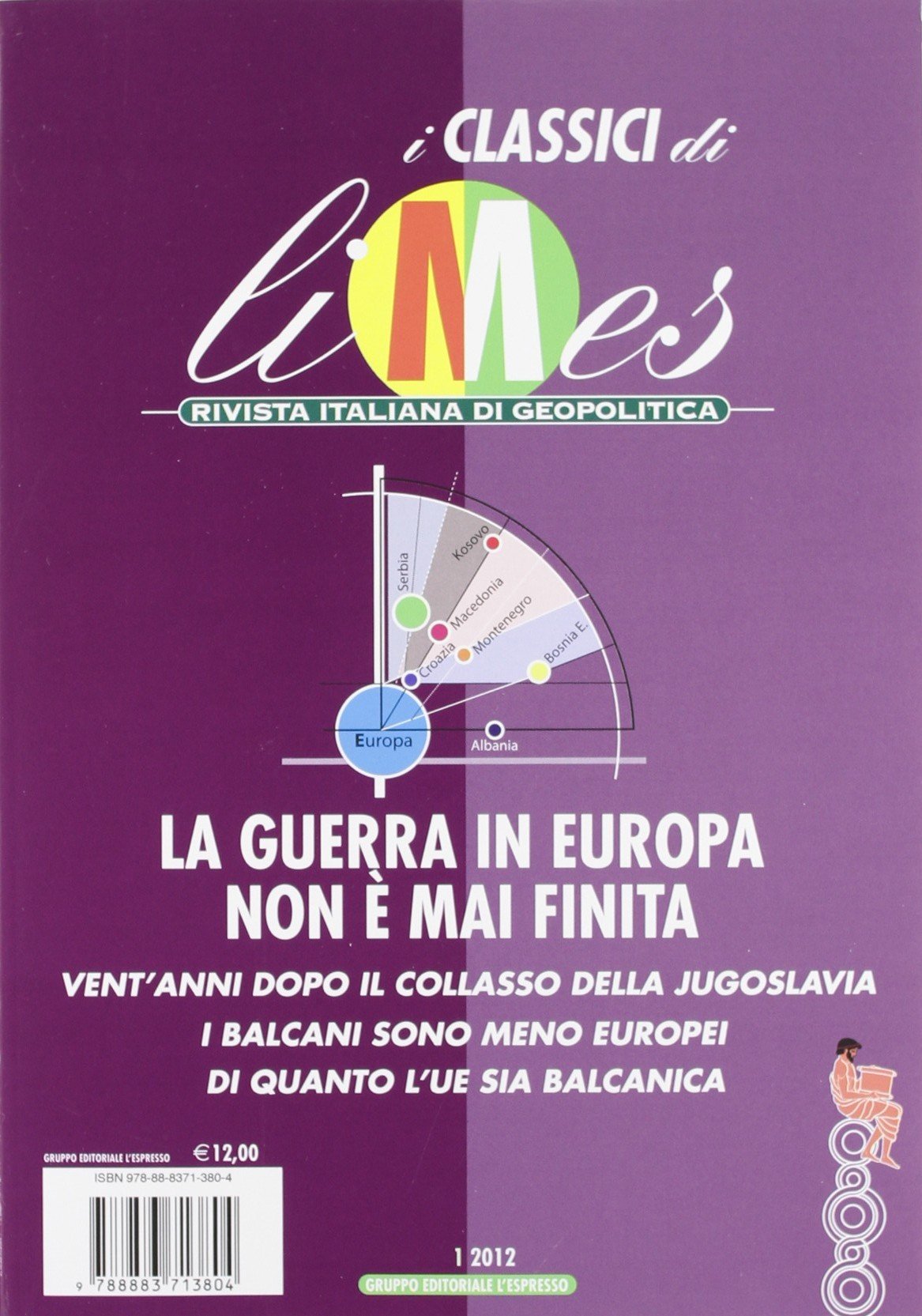 Limes. Rivista italiana di geopolitica. La guerra in Europa non è mai finita (2012) (Vol. 1) Reference Books