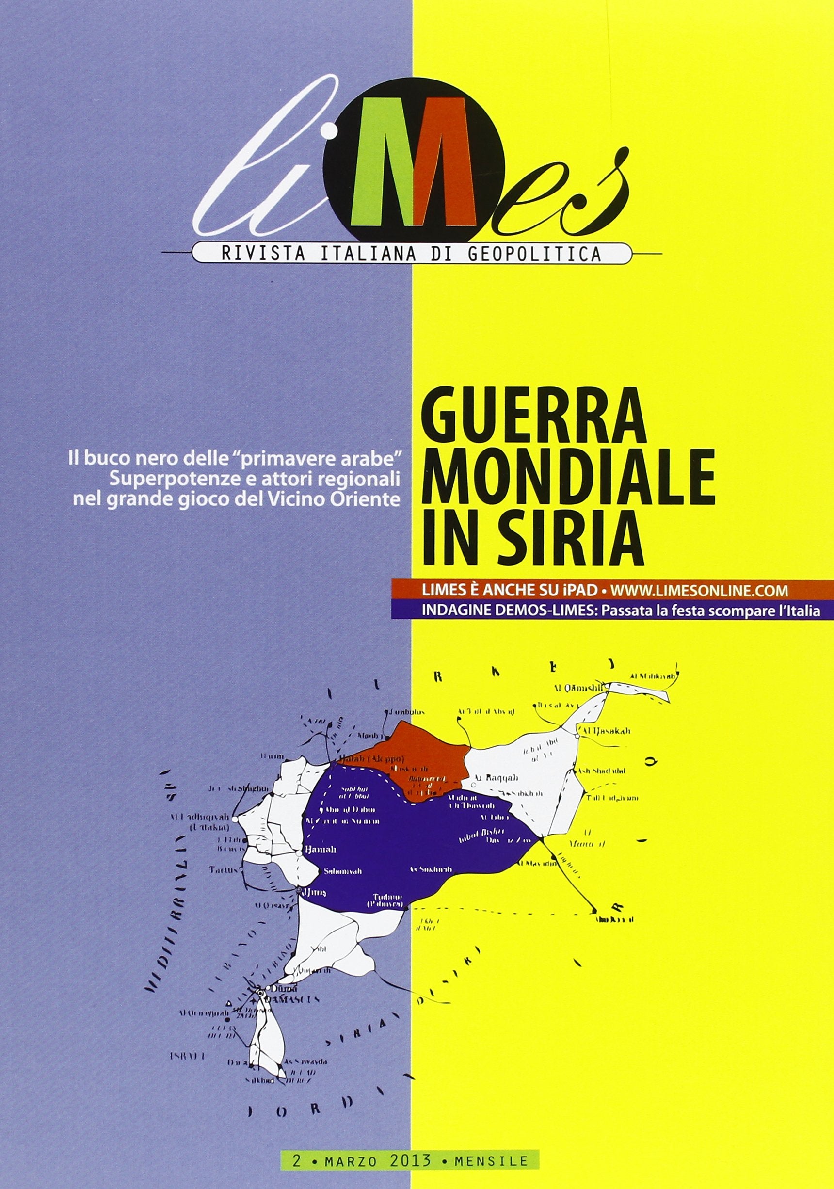 Limes. Rivista italiana di geopolitica. Guerra mondiale in Siria (2013) (Vol. 2) book