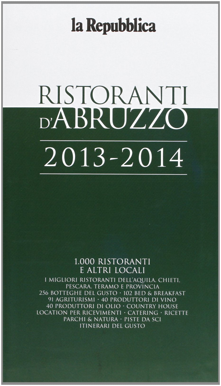 Ristoranti d'Abruzzo 2013-2014 Leisure, Home & Garden