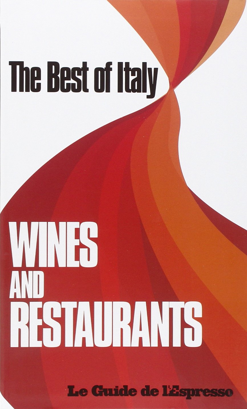 The best of Italy wines and restaurants (Le guide de L'Espresso) Leisure, Home & Garden