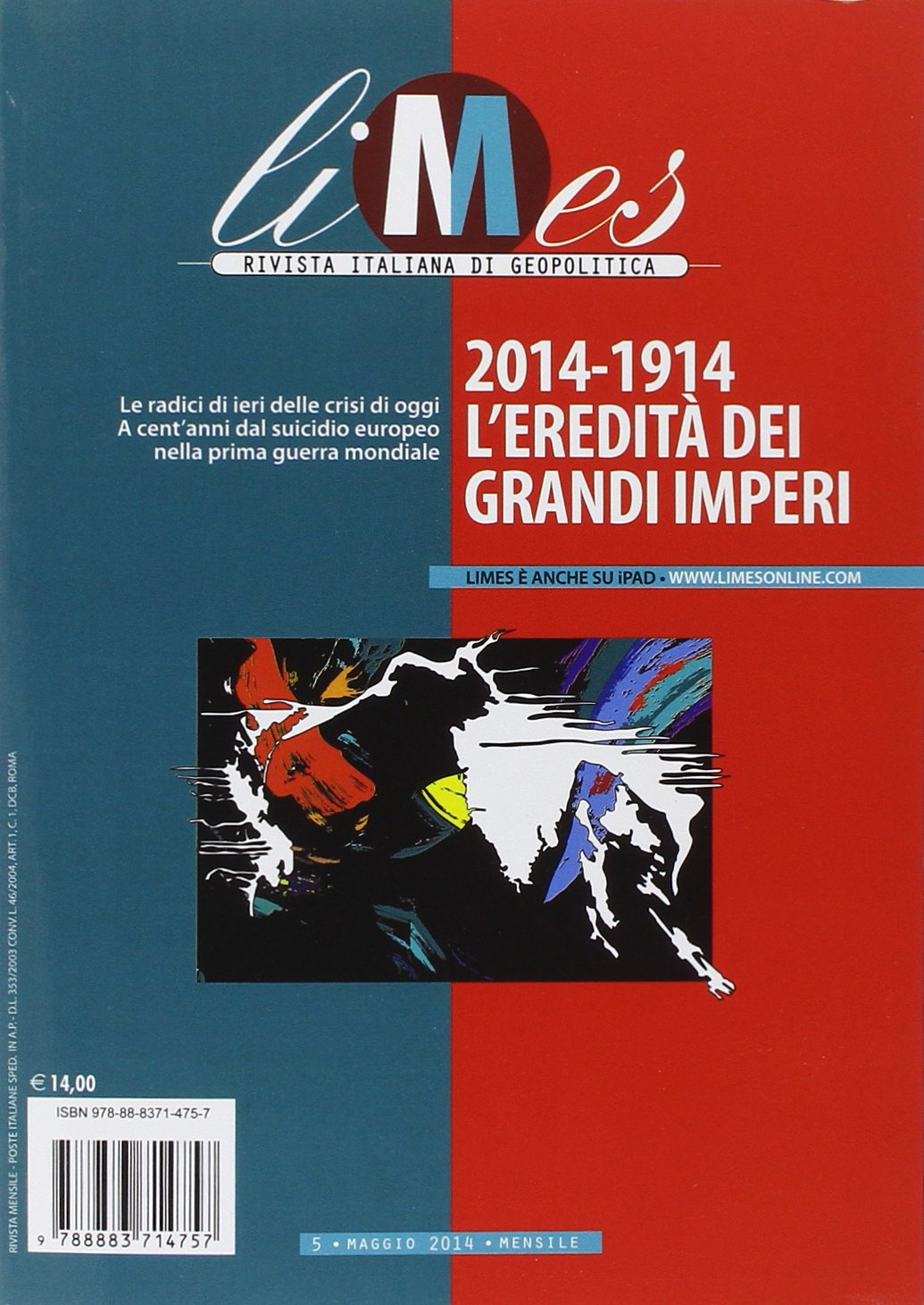 Limes. Rivista italiana di geopolitica. 2014-1914. L'eredità dei grandi imperi (2014) (Vol. 5) book