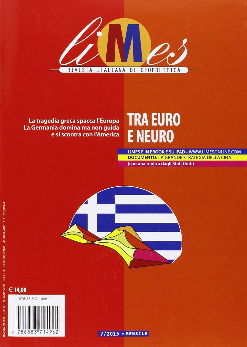 Limes. Rivista italiana di geopolitica (2015) (Vol. 7) Reference Books
