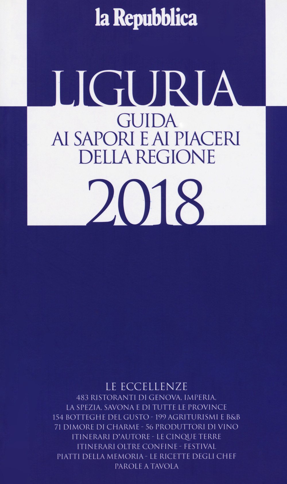 Liguria. Guida ai sapori e ai piaceri della regione 2017-2018 (Le guide de L'Espresso) Leisure, Home & Garden