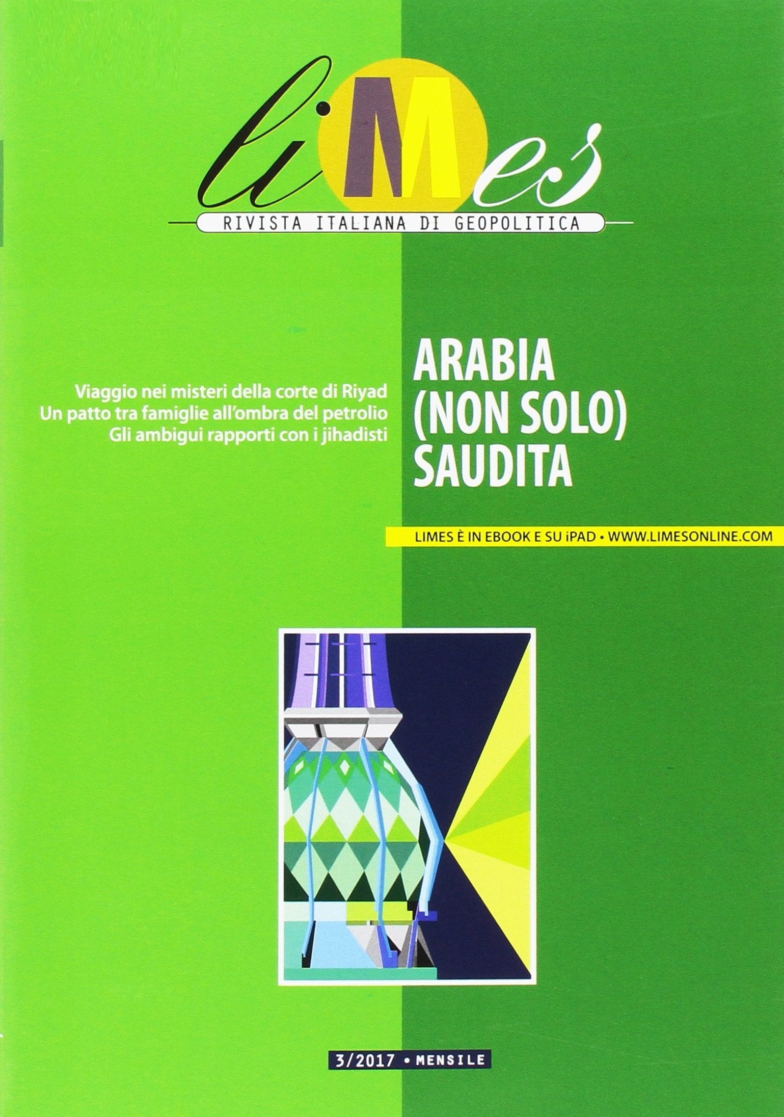 Limes. Rivista italiana di geopolitica. Arabia (non solo) saudita (2017) (Vol. 3) book