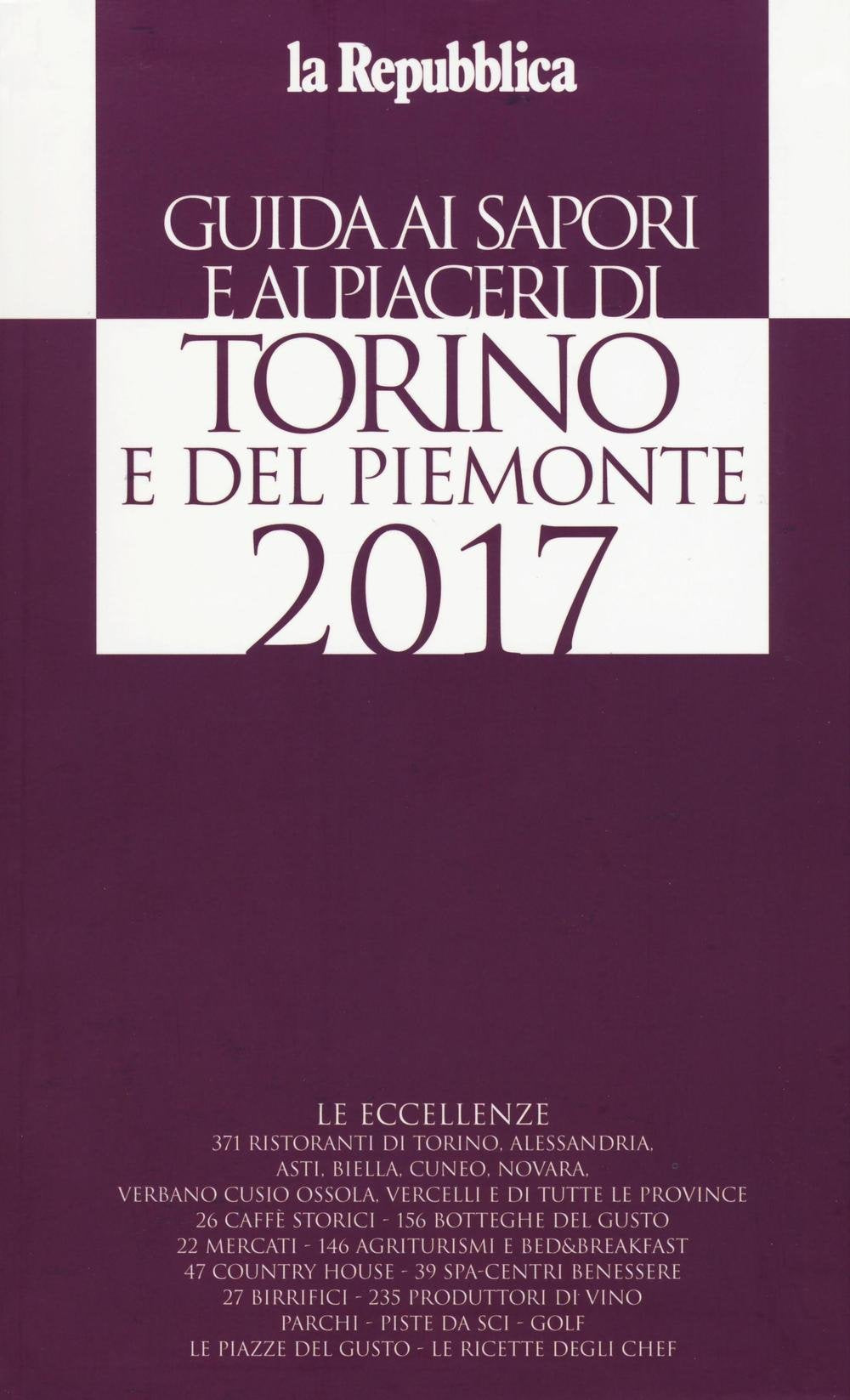 Guida ai sapori e ai piaceri di Torino e del Piemonte 2017 (Le guide de L'Espresso) Leisure, Home & Garden