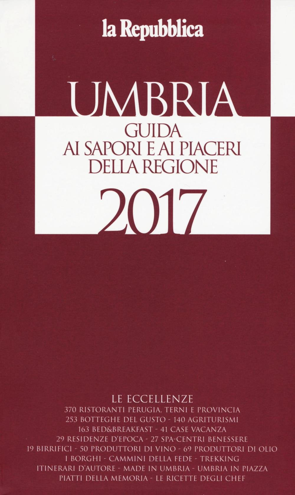 Umbria. Guida ai sapori e ai piaceri della regione 2017 (Le guide de L'Espresso) Leisure, Home & Garden
