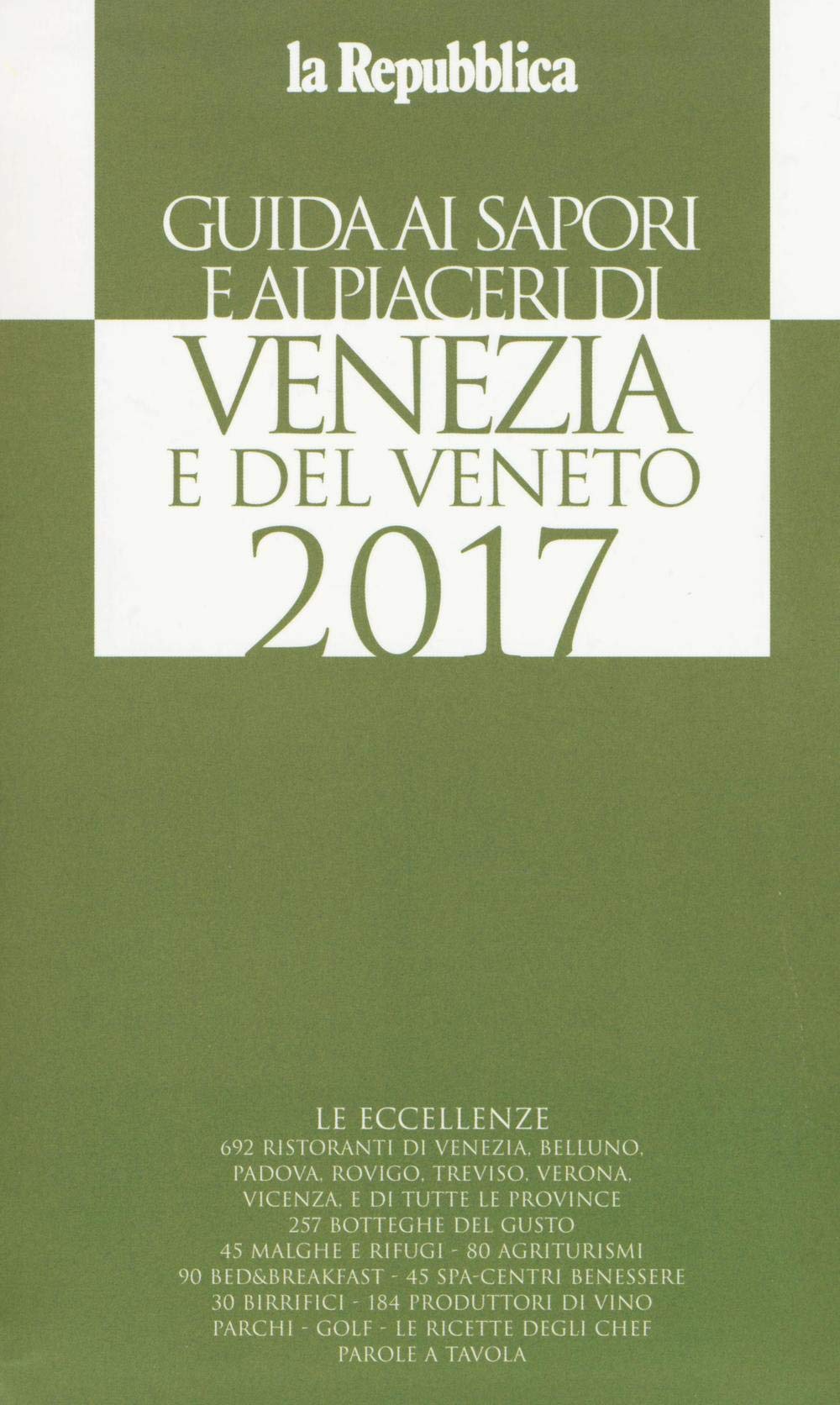 Guida ai sapori e ai piaceri di Venezia e del Veneto 2017 (Le guide de L'Espresso) Leisure, Home & Garden