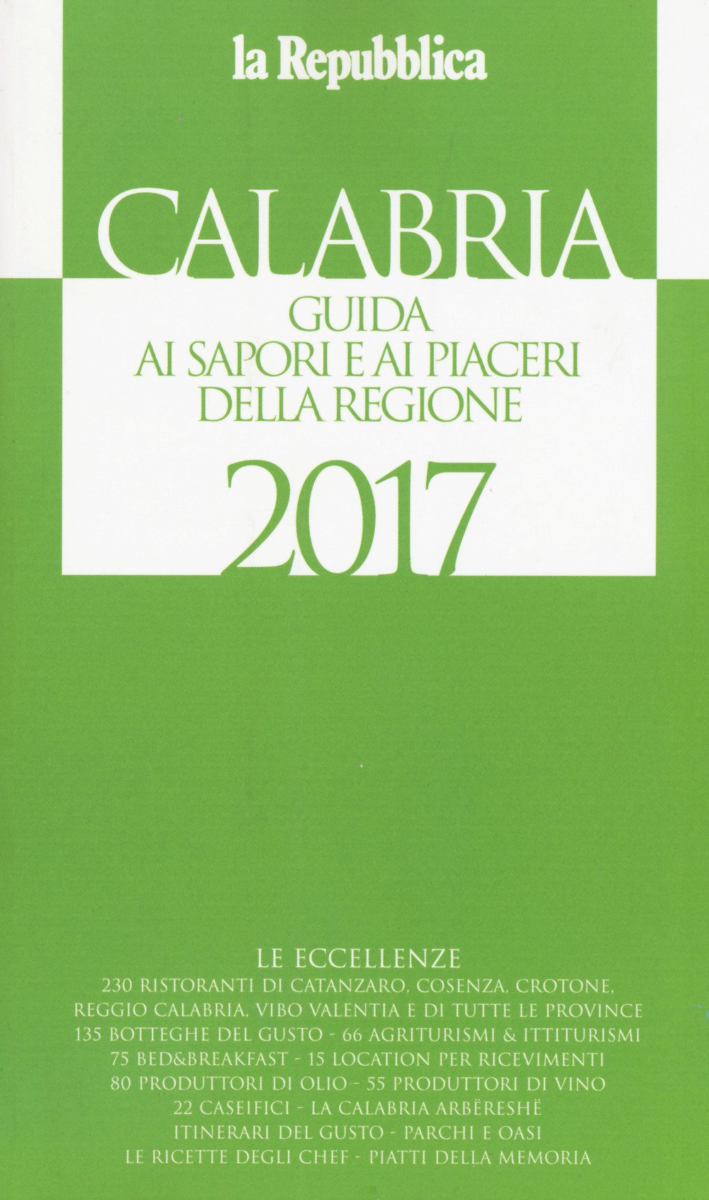 Calabria. Guida ai sapori e ai piaceri della regione 2017 (Le guide de L'Espresso) Leisure, Home & Garden