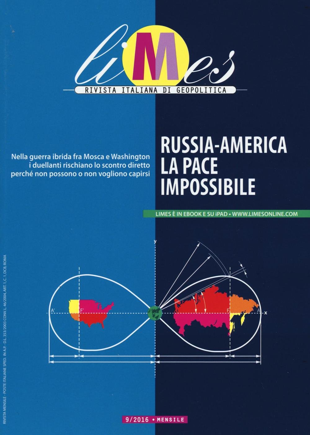 Limes. Rivista italiana di geopolitica. Russia-America, la pace impossibile (2016) (Vol. 9) Reference Books