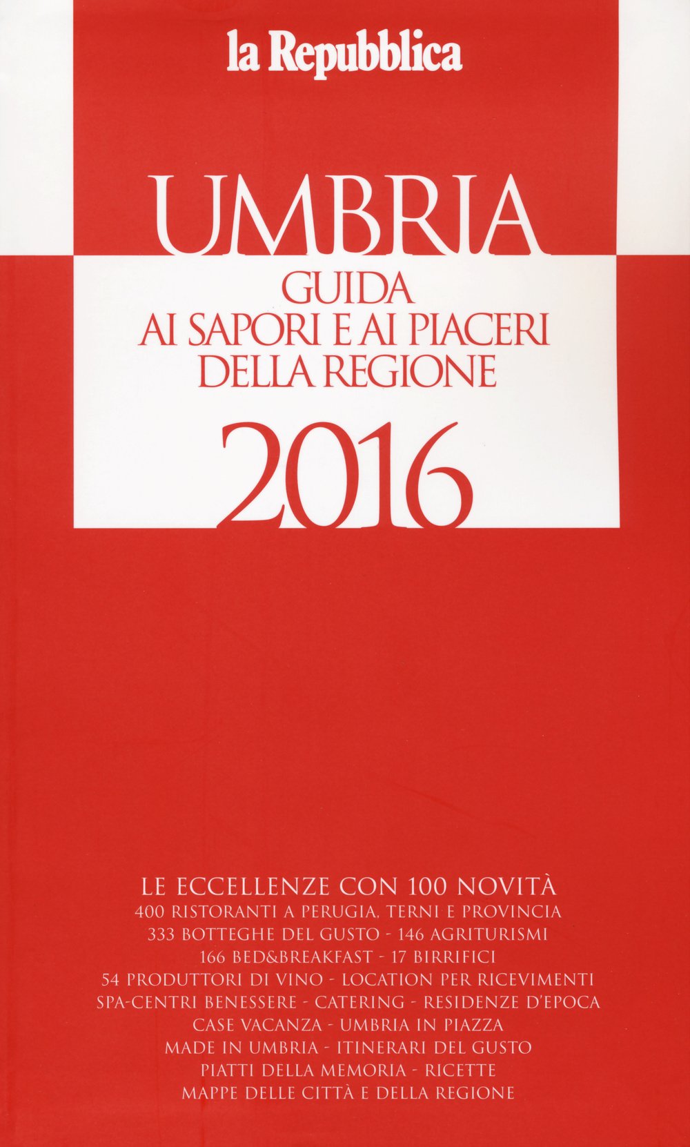 Umbria. Guida ai sapori e ai piaceri della regione 2016 (La Repubblica. Grandi Guide) Leisure, Home & Garden