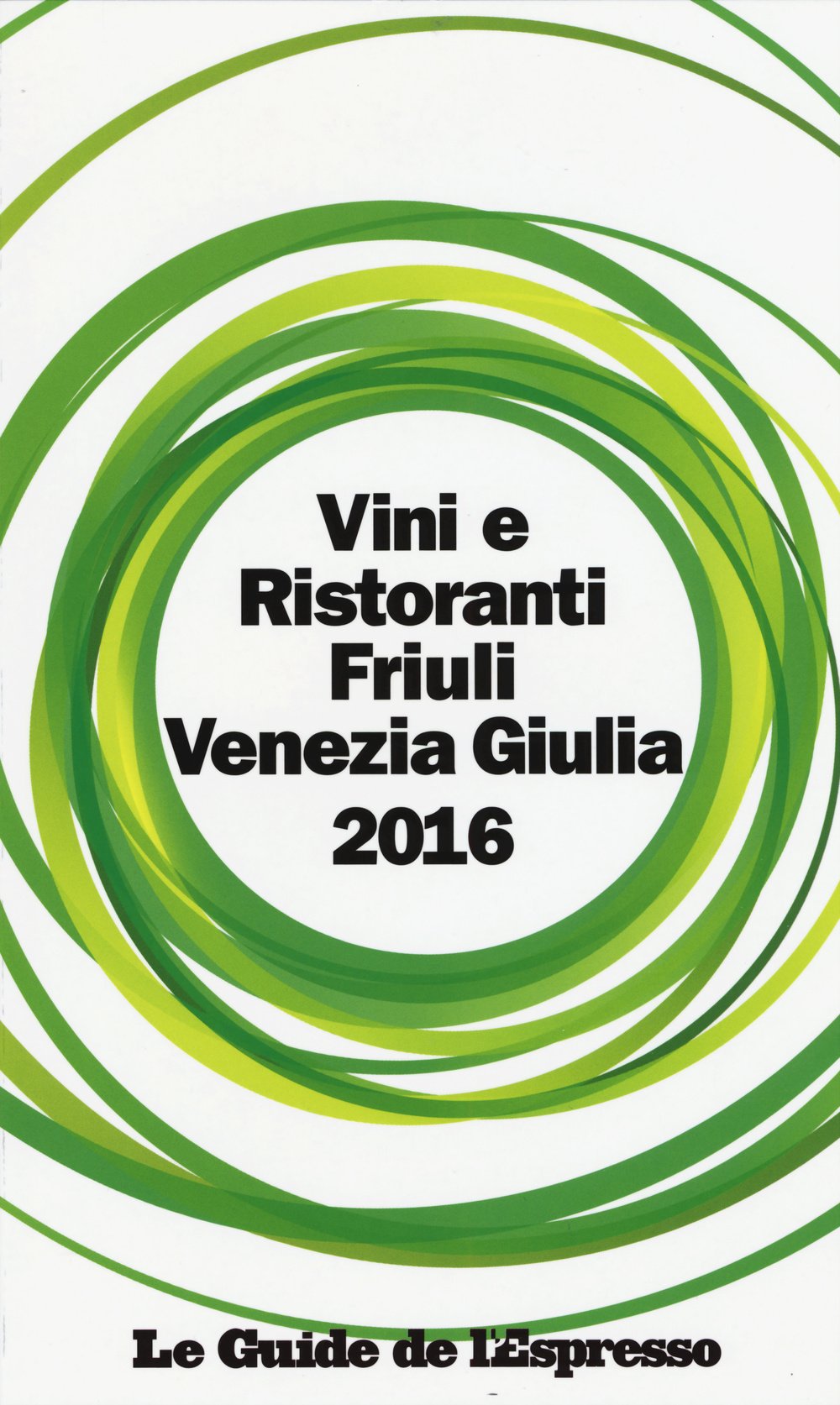Vini & ristoranti del Friuli Venezia Giulia 2016 (Le guide de L'Espresso) Leisure, Home & Garden