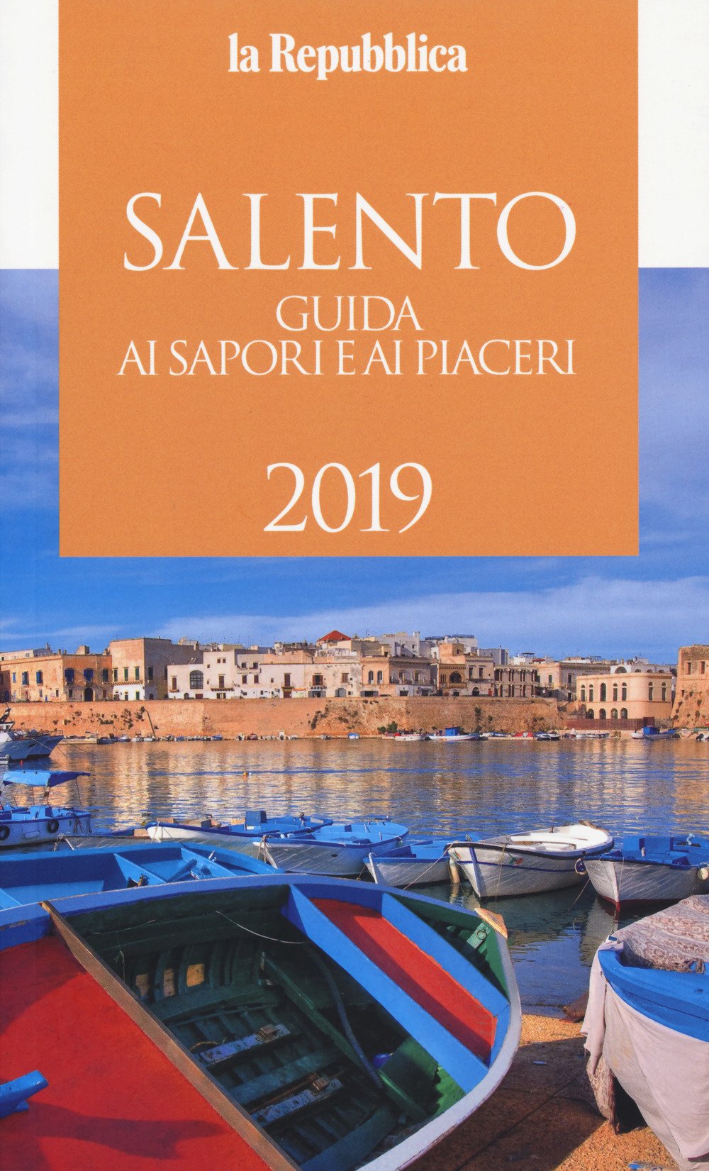 Salento. Guida ai sapori e ai piaceri 2019 (La Repubblica. Grandi Guide) Leisure, Home & Garden