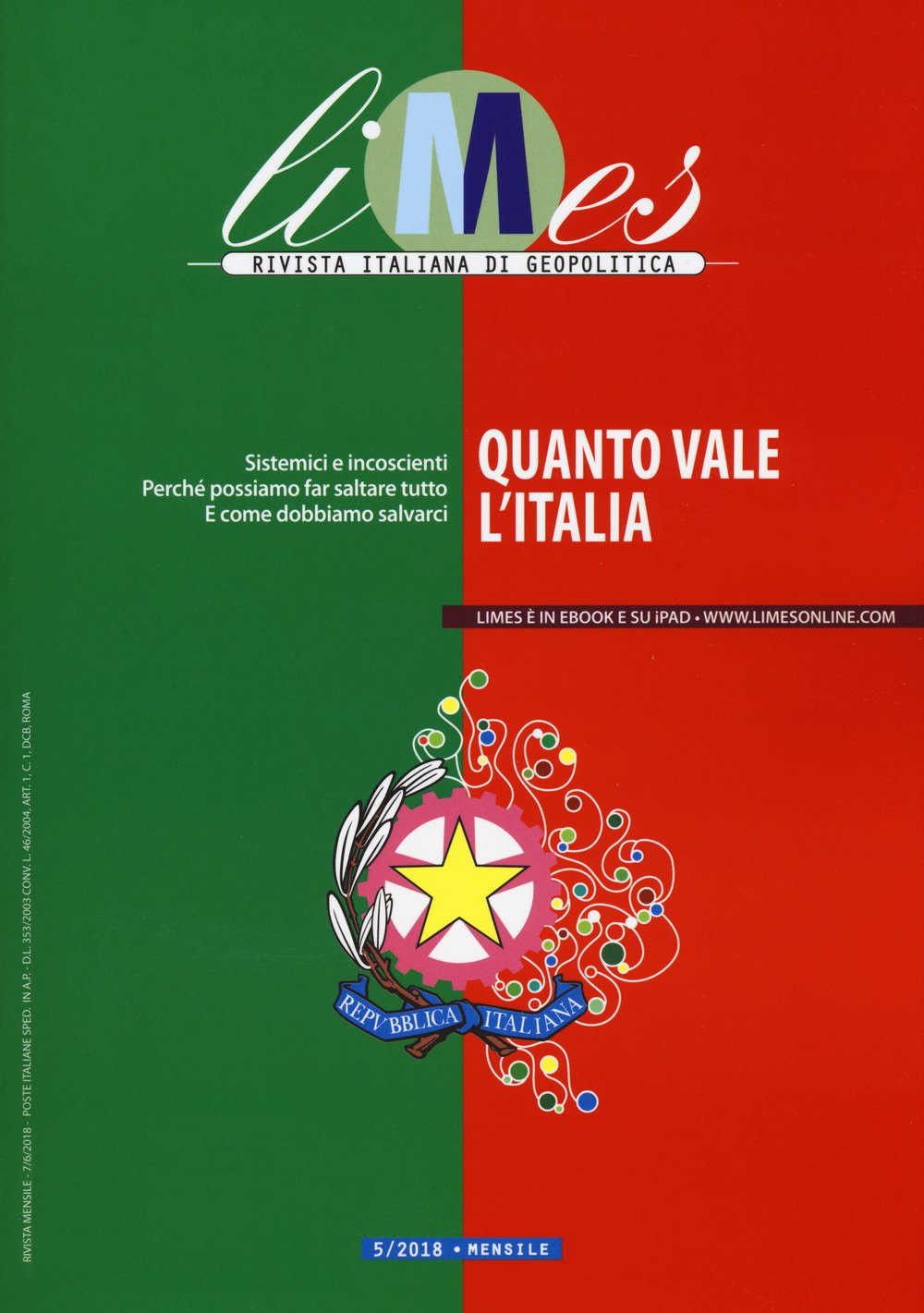 Limes. Rivista italiana di geopolitica. Quanto vale l'Italia (2018) (Vol. 5) Reference Books