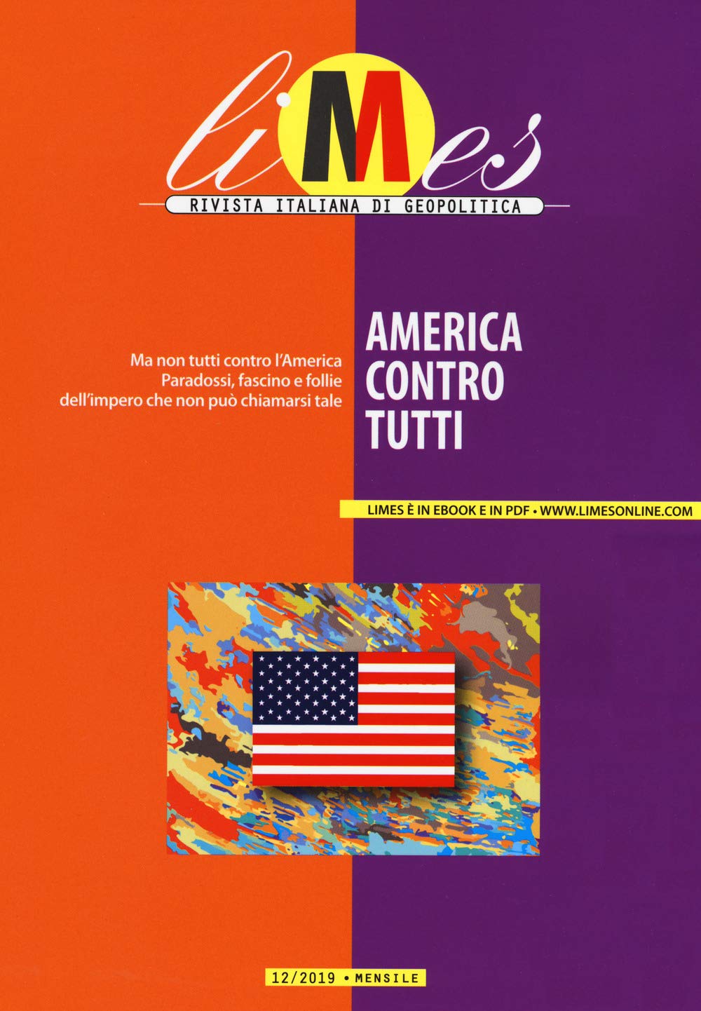 Limes. Rivista italiana di geopolitica. America contro tutti (2019) (Vol. 12) Reference Books