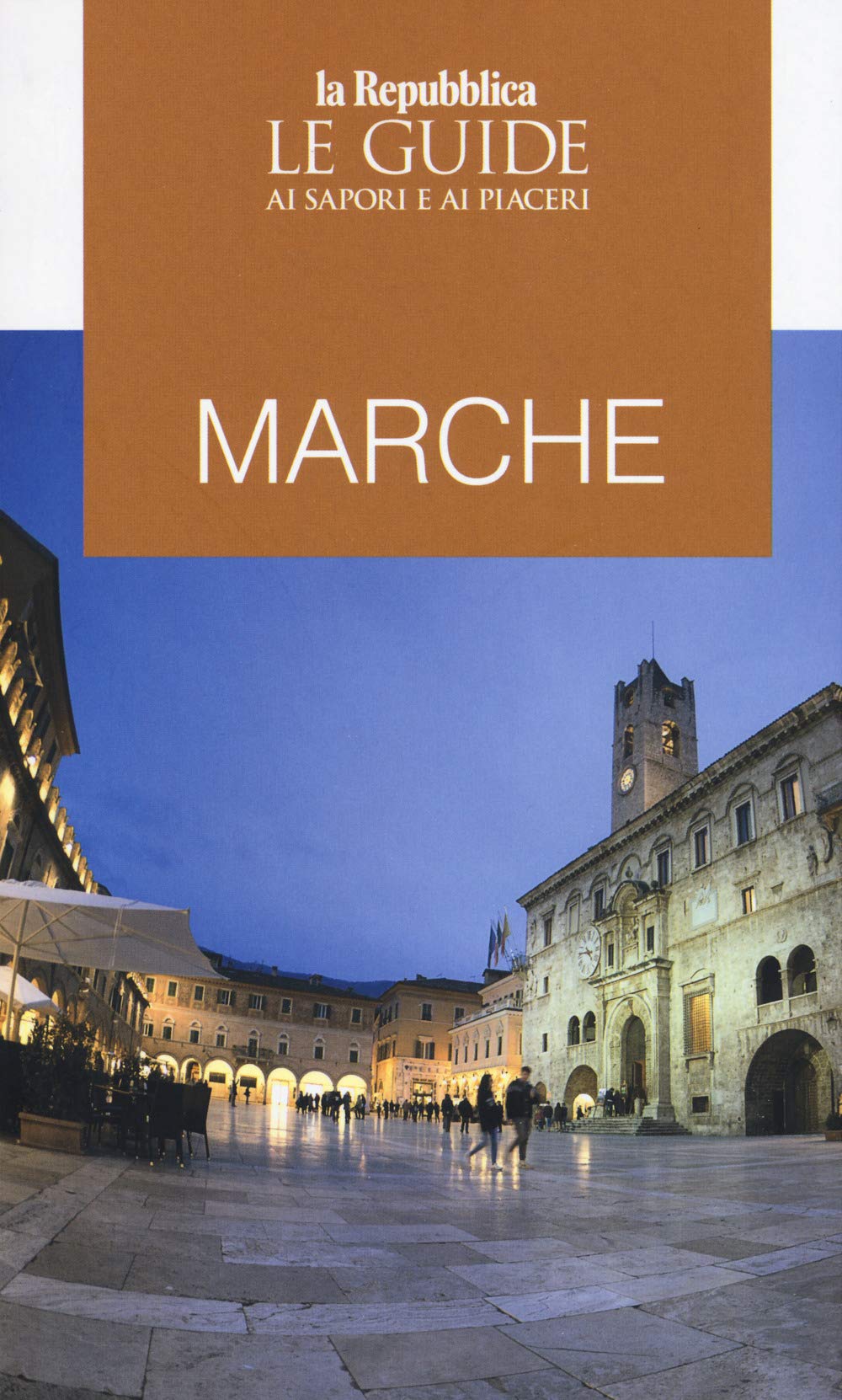 Marche. Guida ai sapori e ai piaceri della regione 2020 book